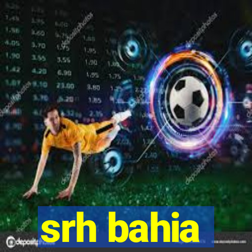 srh bahia